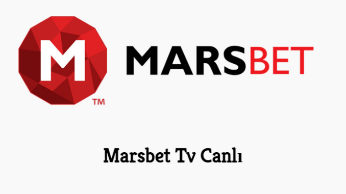 Marsbet Tv Canlı