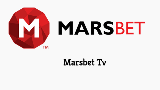 Marsbet Tv 